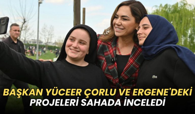 image_20260420_Başkan_Yüceer_Çorlu_ve_Ergene'_1