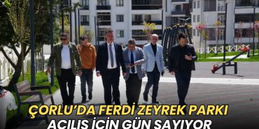 image_20260430_Çorlu’da_Ferdi_Zeyrek_Parkı_aç_1