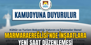 marmaraereglisi-nde-insaat-ve-tadilat-calismalarina-saat-sinirlamasi