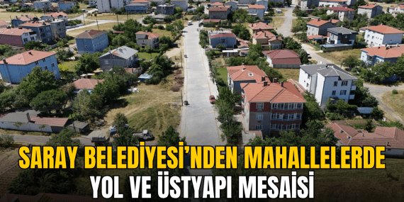 saray-belediyesi-nden-mahallelerde-yol-ve-ustyapi-mesaisi