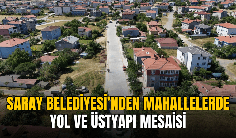 saray-belediyesi-nden-mahallelerde-yol-ve-ustyapi-mesaisi