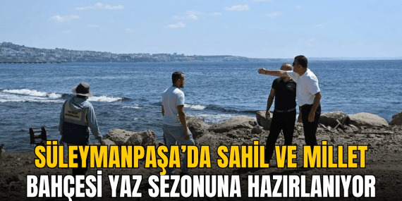 suleymanpasa-da-sahil-ve-millet-bahcesi-yaz-sezonuna-hazirlaniyor