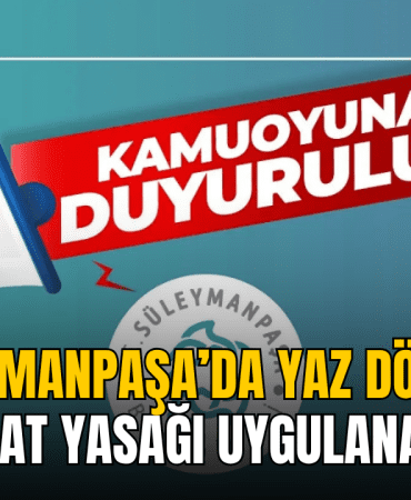 suleymanpasa-da-yaz-donemi-insaat-yasagi-uygulanacak