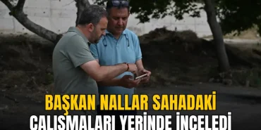volkan-nallar-sahadaki-calismalari-yerinde-inceledi-1024x576