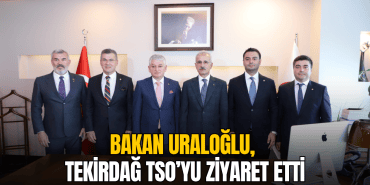 abdulkadir-uraloglu-tekirdag-ticaret-ve-sanayi-odasini-ziyaret-etti
