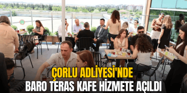 corlu-adliyesinde-baro-teras-kafe-hizmete-acildi