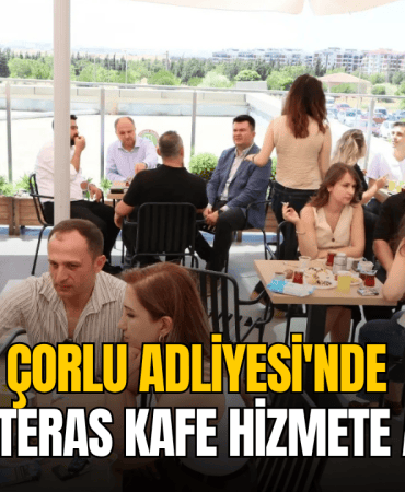 corlu-adliyesinde-baro-teras-kafe-hizmete-acildi