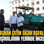 kapakli-belediye-baskani-mustafa-cetin-sicak-asfalt-calismalarini-yerinde-inceledi