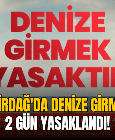 tekirdag-denize-girme-yasagi-suleymanpasa-sultankoy-31-temmuz-1-agustos